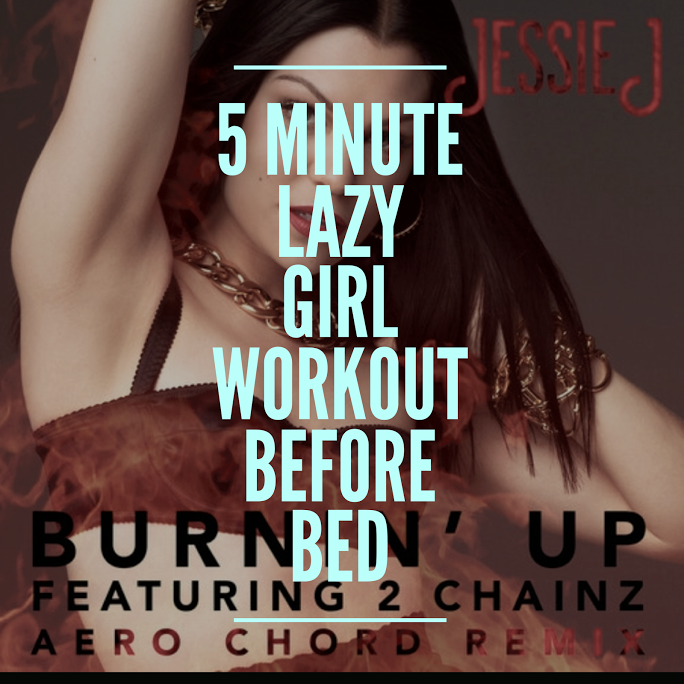 5 Minute Lazy Girl Workout Before Bed