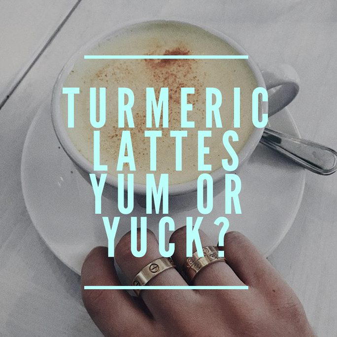 Turmeric Lattes... Yum or Yuck?