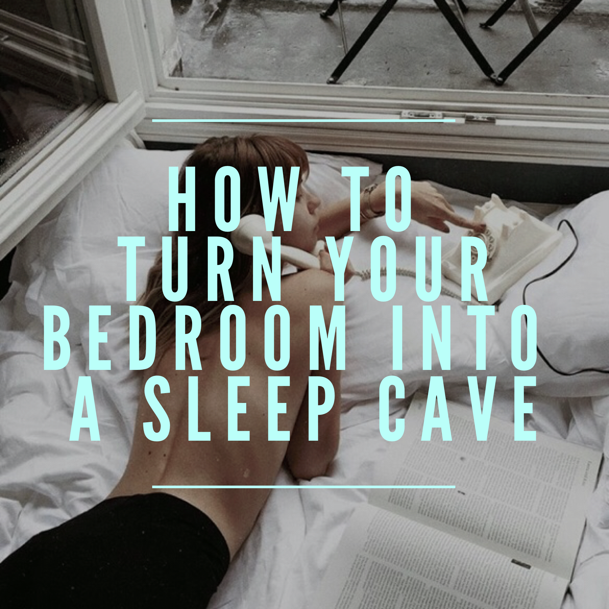 How to Turn Your Bedroom Into a Sleep Cave – Perpetual Shade