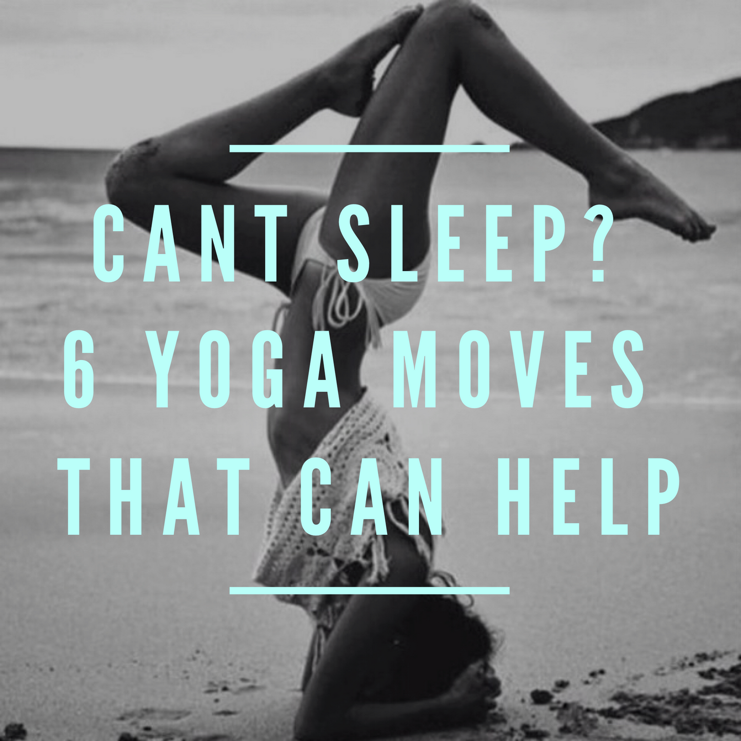 Can't Sleep? 6 Yoga Moves That Can Help