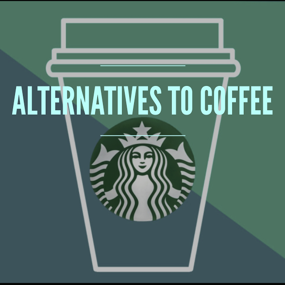 Alternatives To Coffee