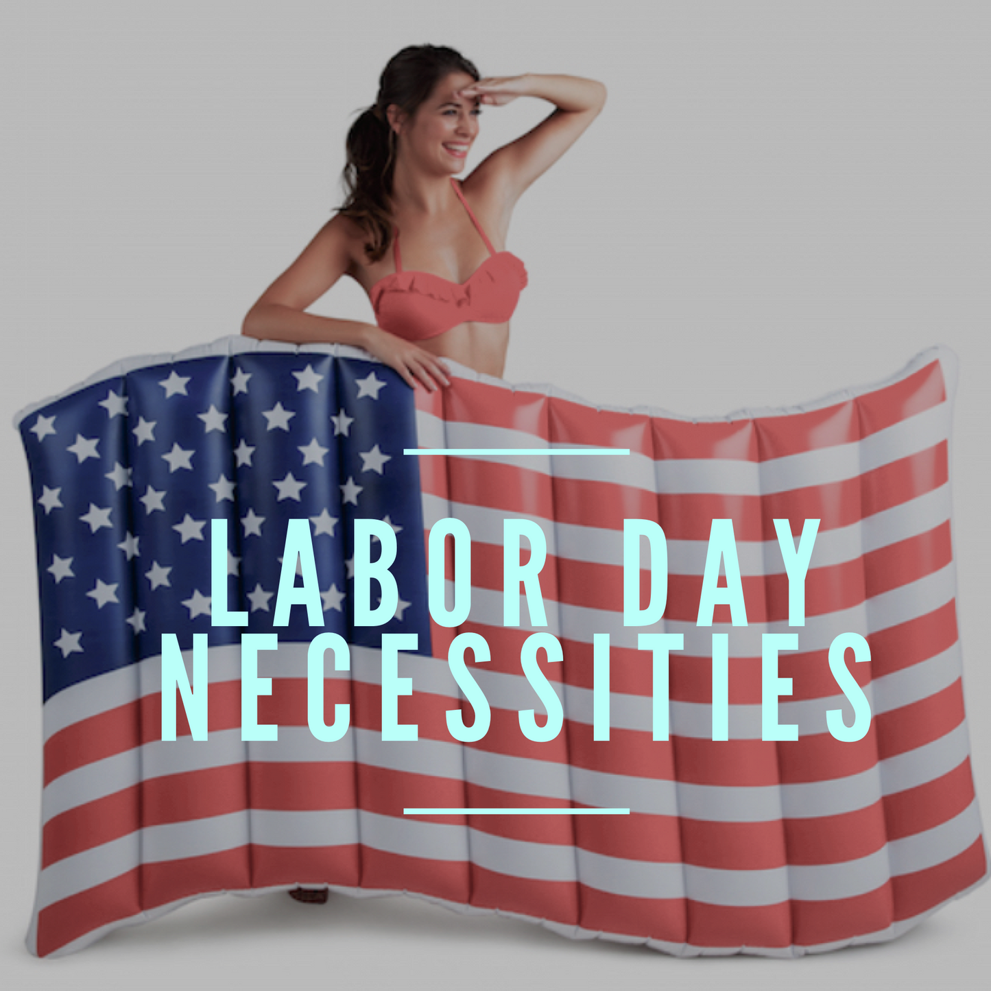 Labor Day Necessities