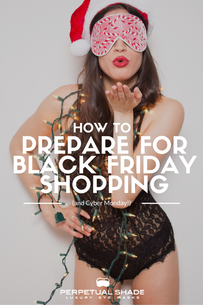 How to Prepare for Black Friday Shopping (& Cyber Monday)