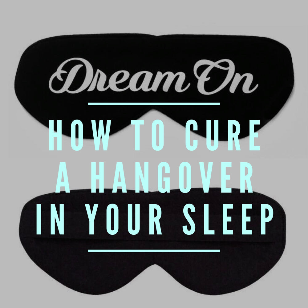 How To Cure A Hangover In Your Sleep