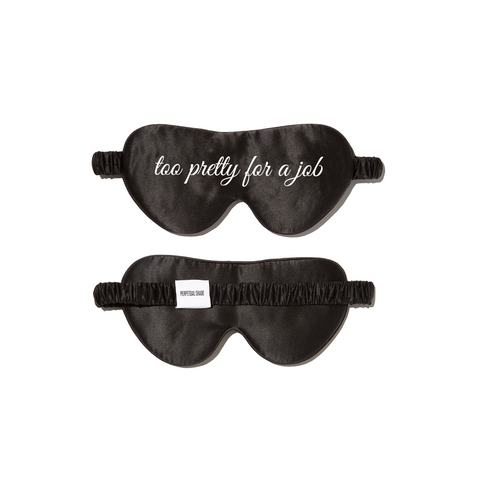 Too pretty for a job Silk Sleep Mask