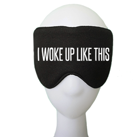 I Woke Up Like This Cotton Lux Sleep Mask
