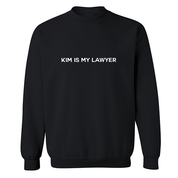 Kim is My Lawyer Black Sweatshirt