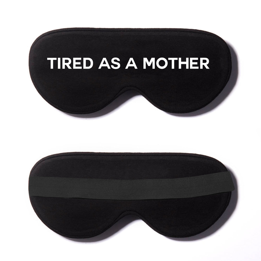 
                  
                    Tired As A Mother Cotton Lux Sleep Mask
                  
                